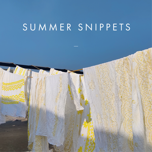 Summer Snippets